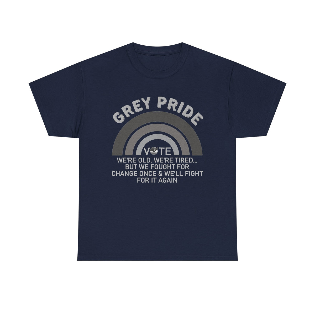 Grey Pride We’ll Fight For Change Again Shirt