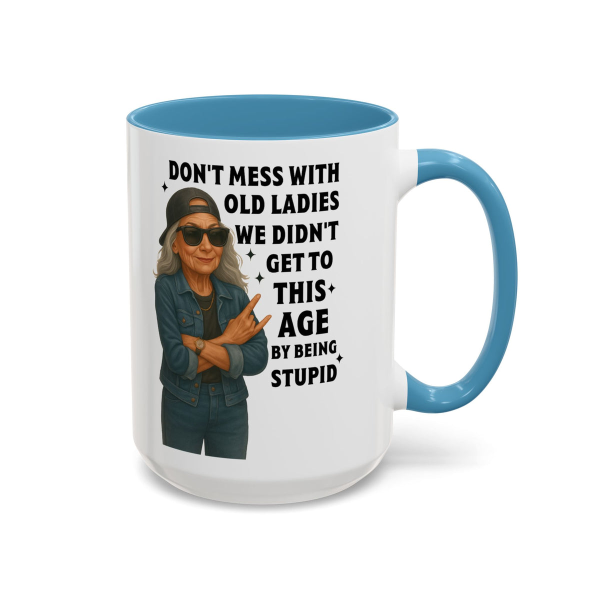 Don&#39;t Mess With Old Ladies Accent Mug