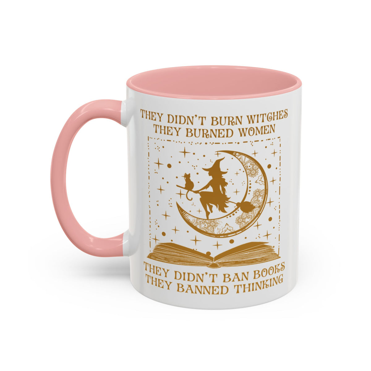 They Didn&#39;t Ban Books They Banned Thinking Accent Coffee Mug (11, 15oz)
