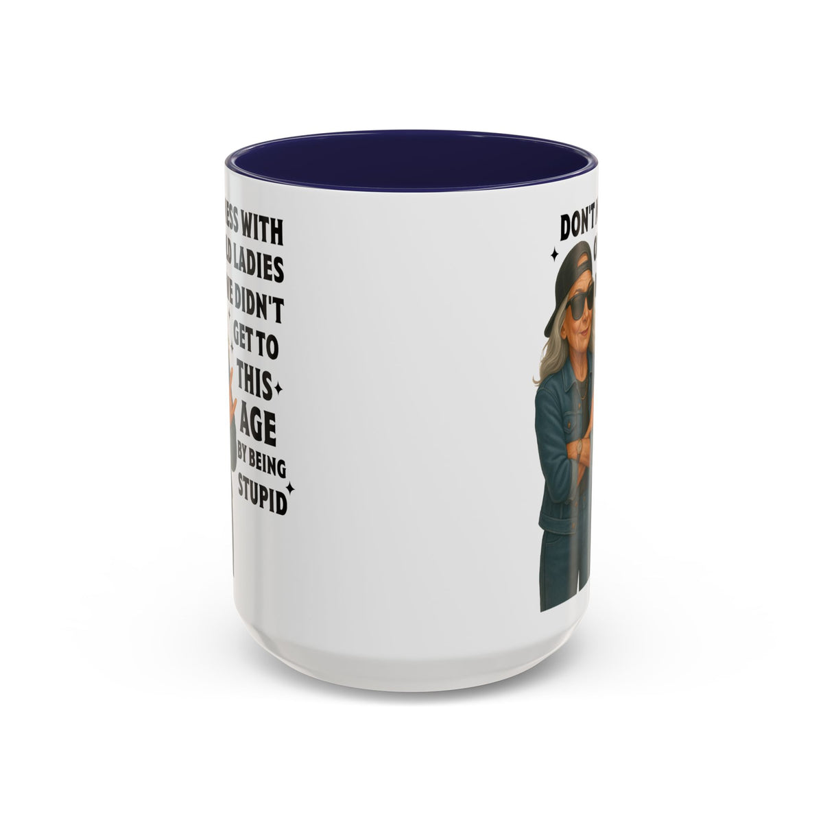 Don&#39;t Mess With Old Ladies Accent Mug