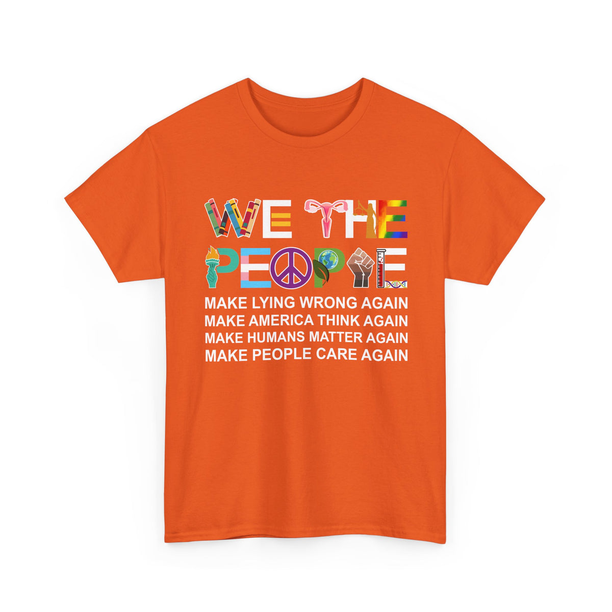 We The People Make Humans Matter Again Shirt