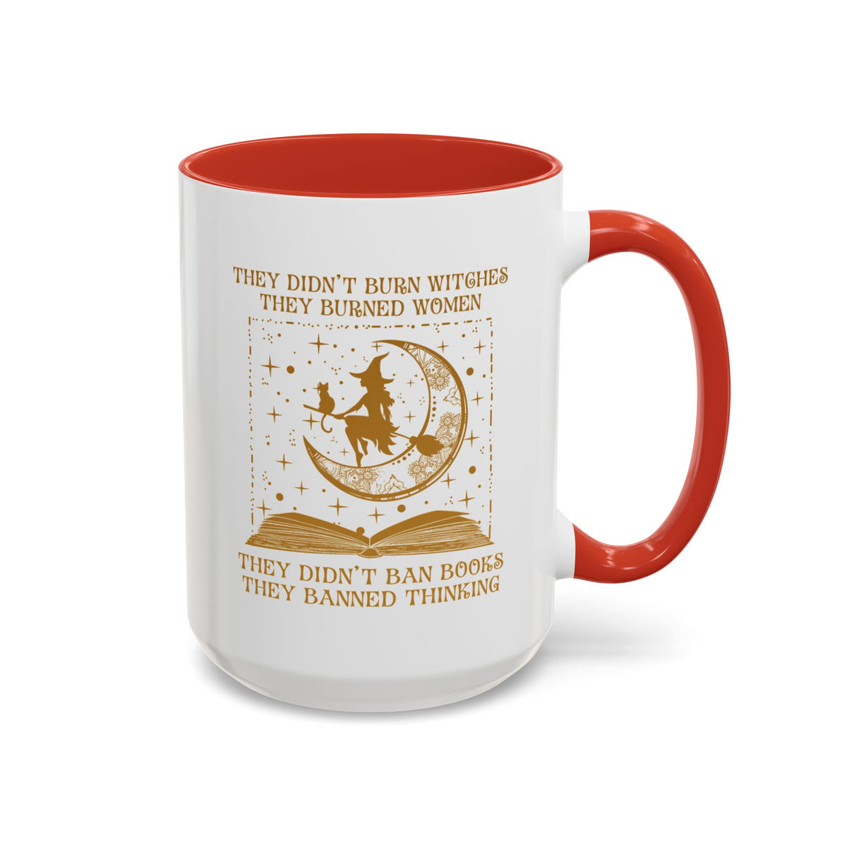 They Didn&#39;t Ban Books They Banned Thinking Accent Coffee Mug (11, 15oz)