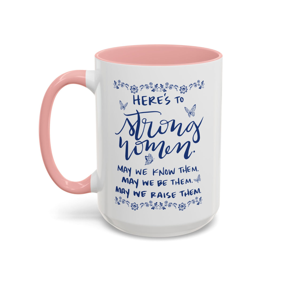 Here’s To Strong Women Accent Mug