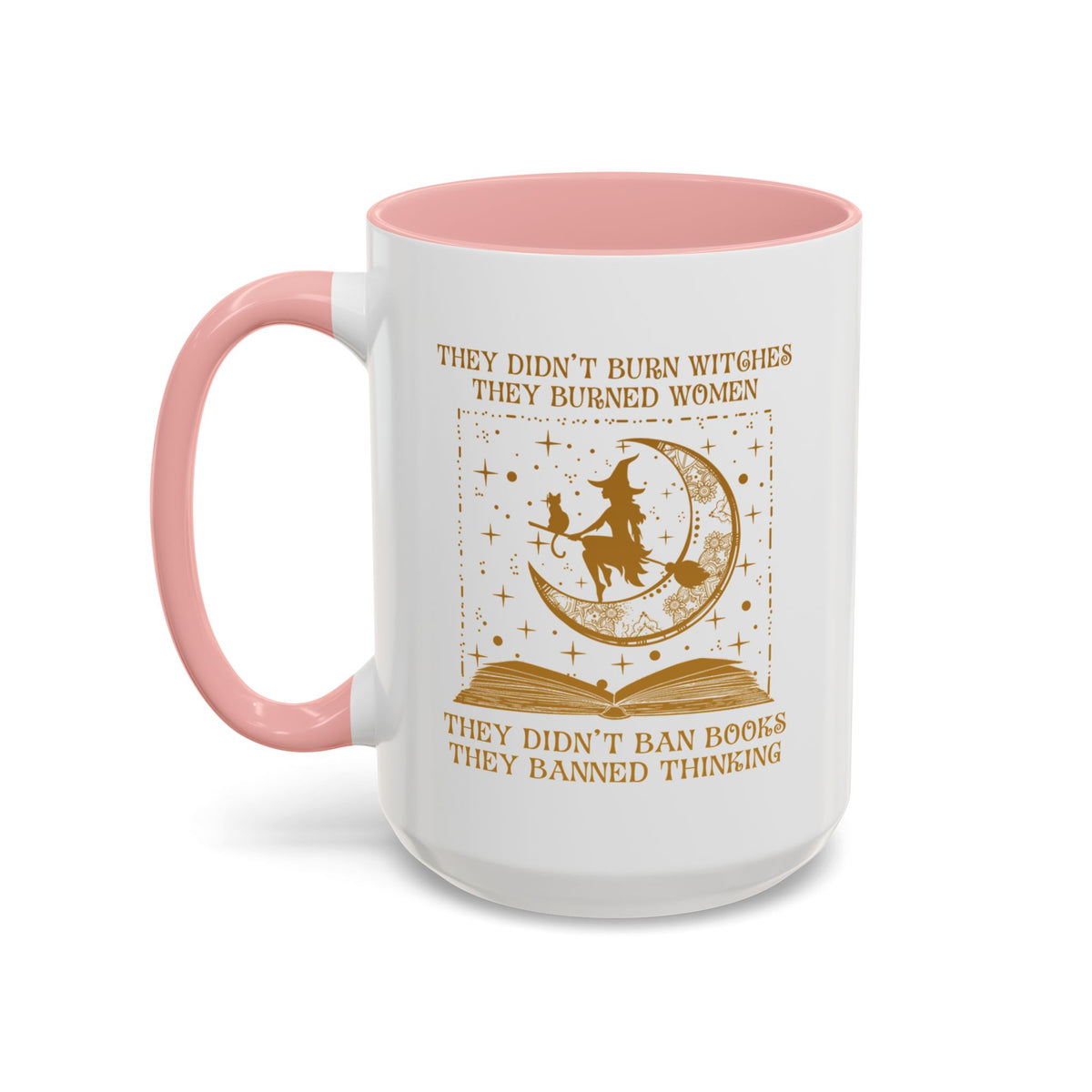 They Didn&#39;t Ban Books They Banned Thinking Accent Coffee Mug (11, 15oz)
