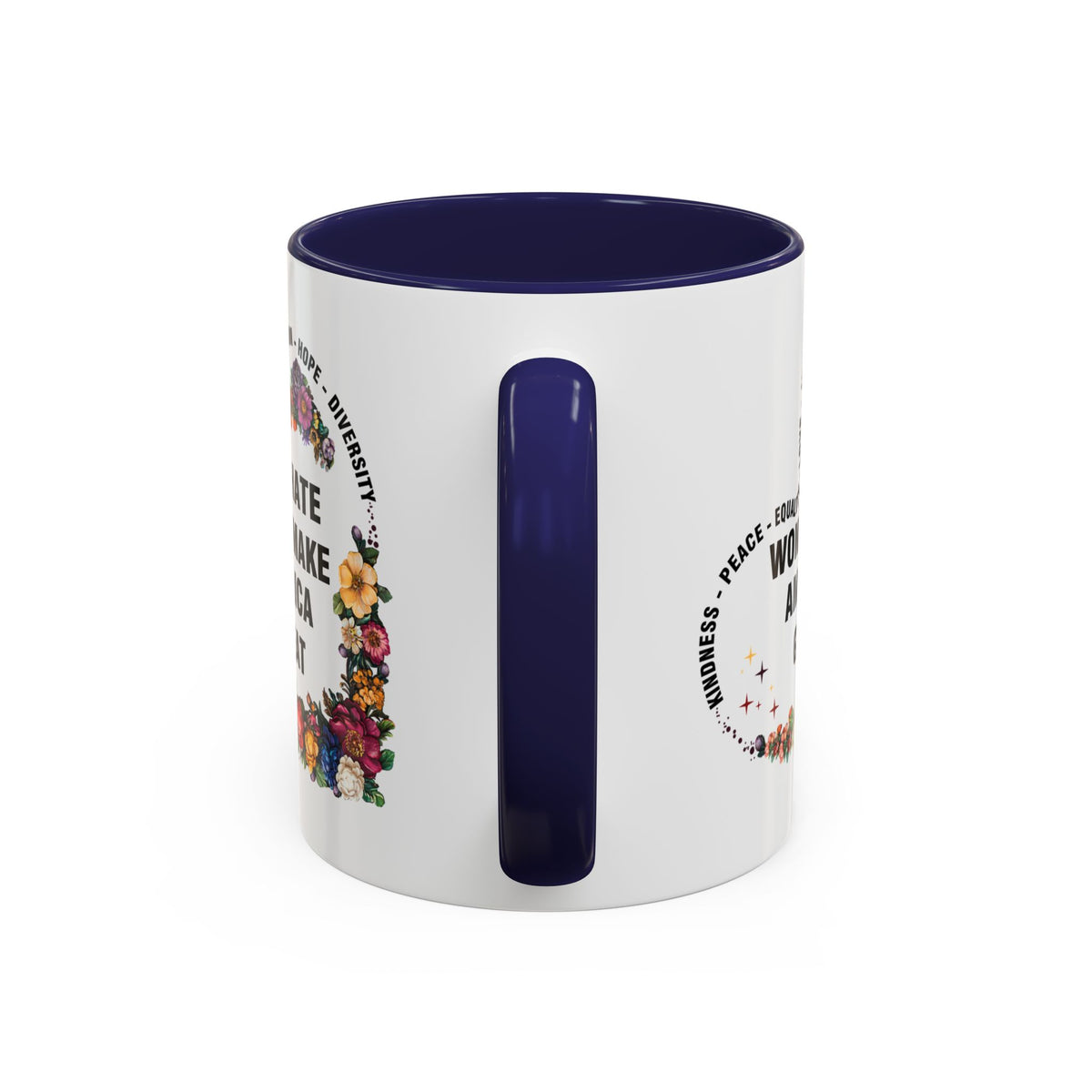 Hate Won&#39;t Make America Great Accent Coffee Mug (11, 15oz)