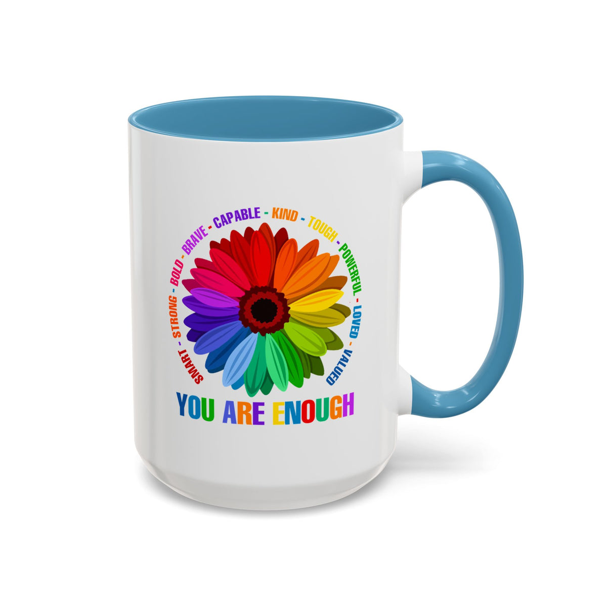 You Are Enough Smart Strong Bold Brave Accent Coffee Mug (11, 15oz)