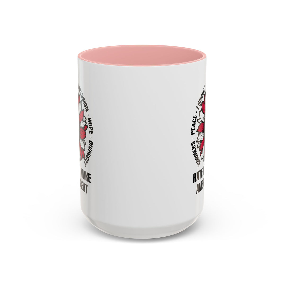 Hate Won&#39;t Make America Great Accent Coffee Mug (11, 15oz)