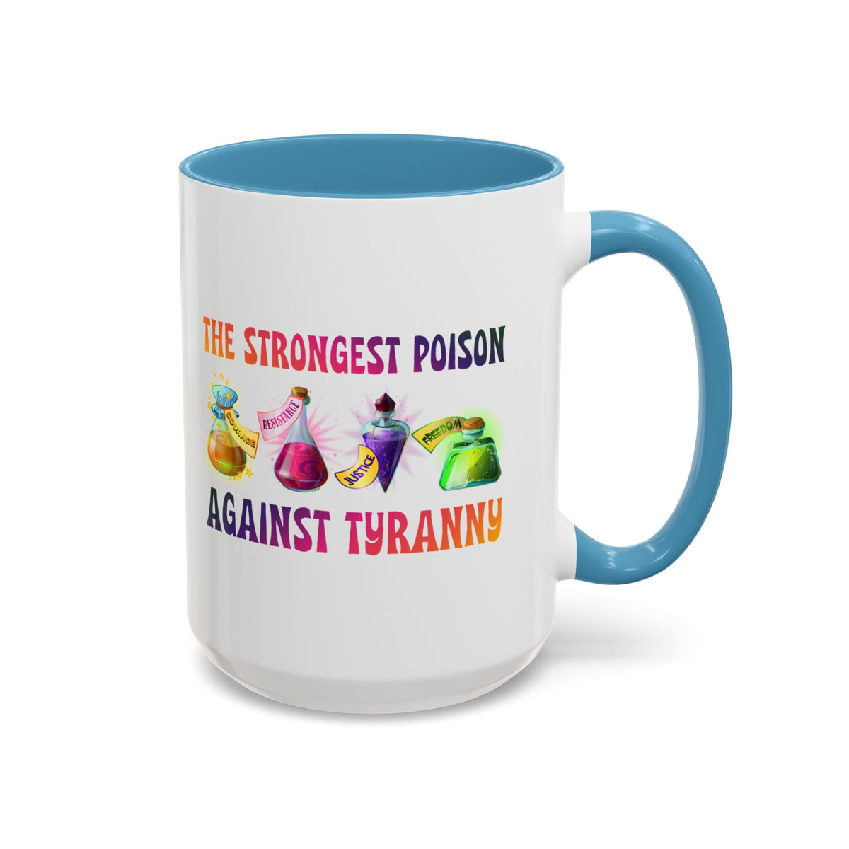 The Strongest Poison Against Tyranny Accent Mug