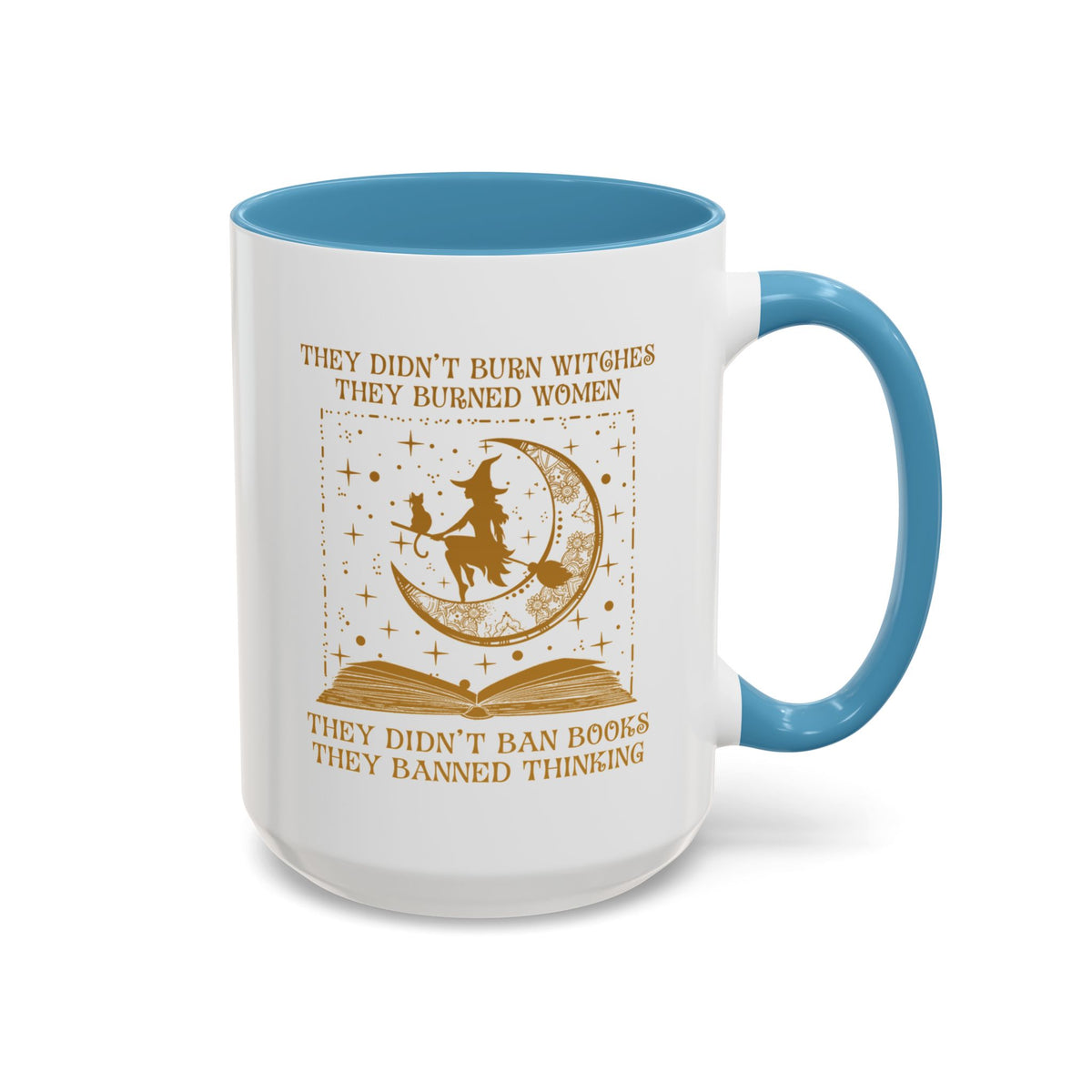 They Didn&#39;t Ban Books They Banned Thinking Accent Coffee Mug (11, 15oz)