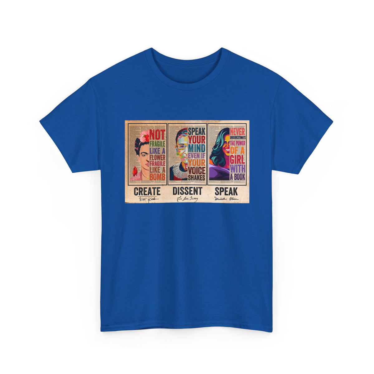 Create Frida Kahlo Dissent Ruth Bader Ginsburg Speak Michelle Obama T-Shirt