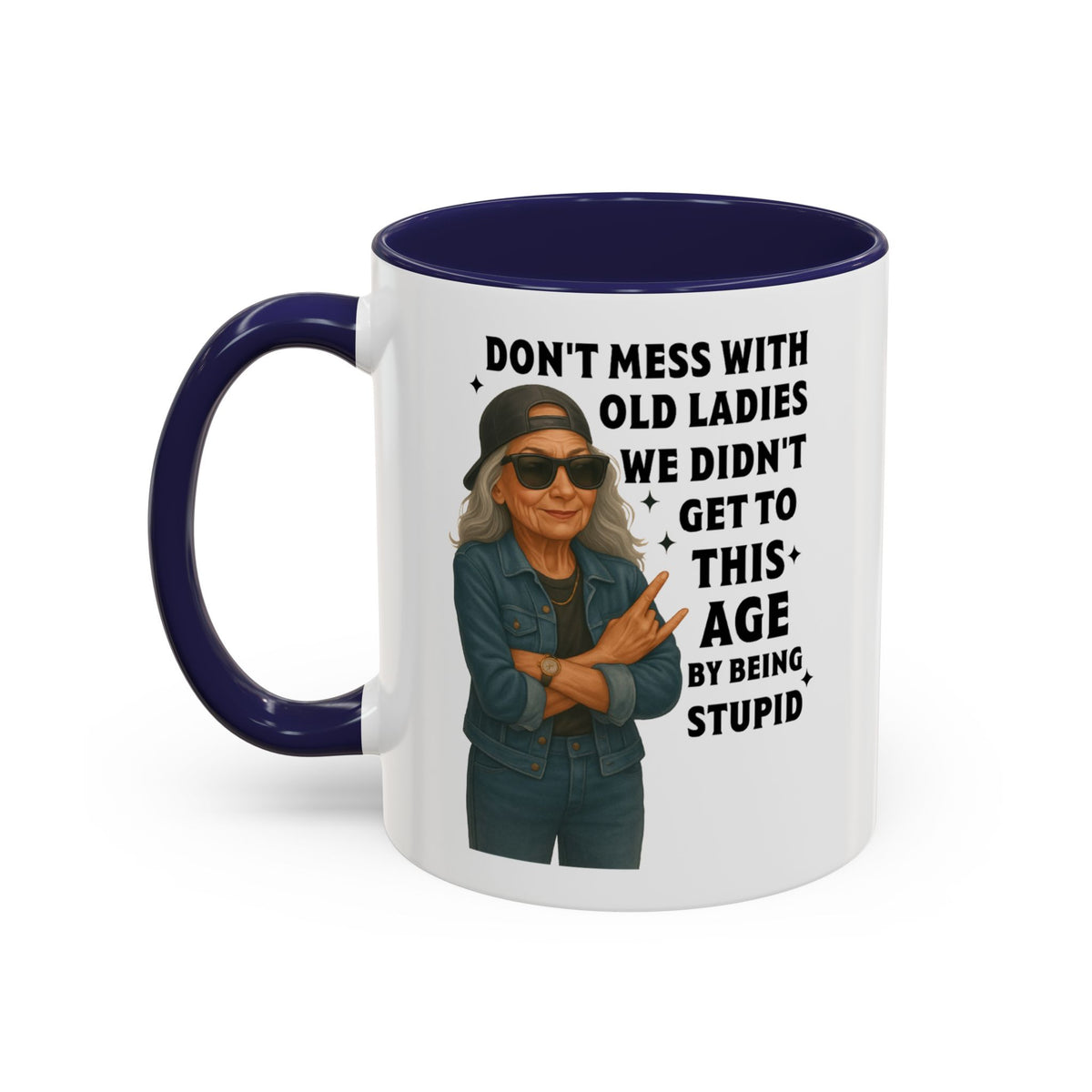 Don&#39;t Mess With Old Ladies Accent Mug