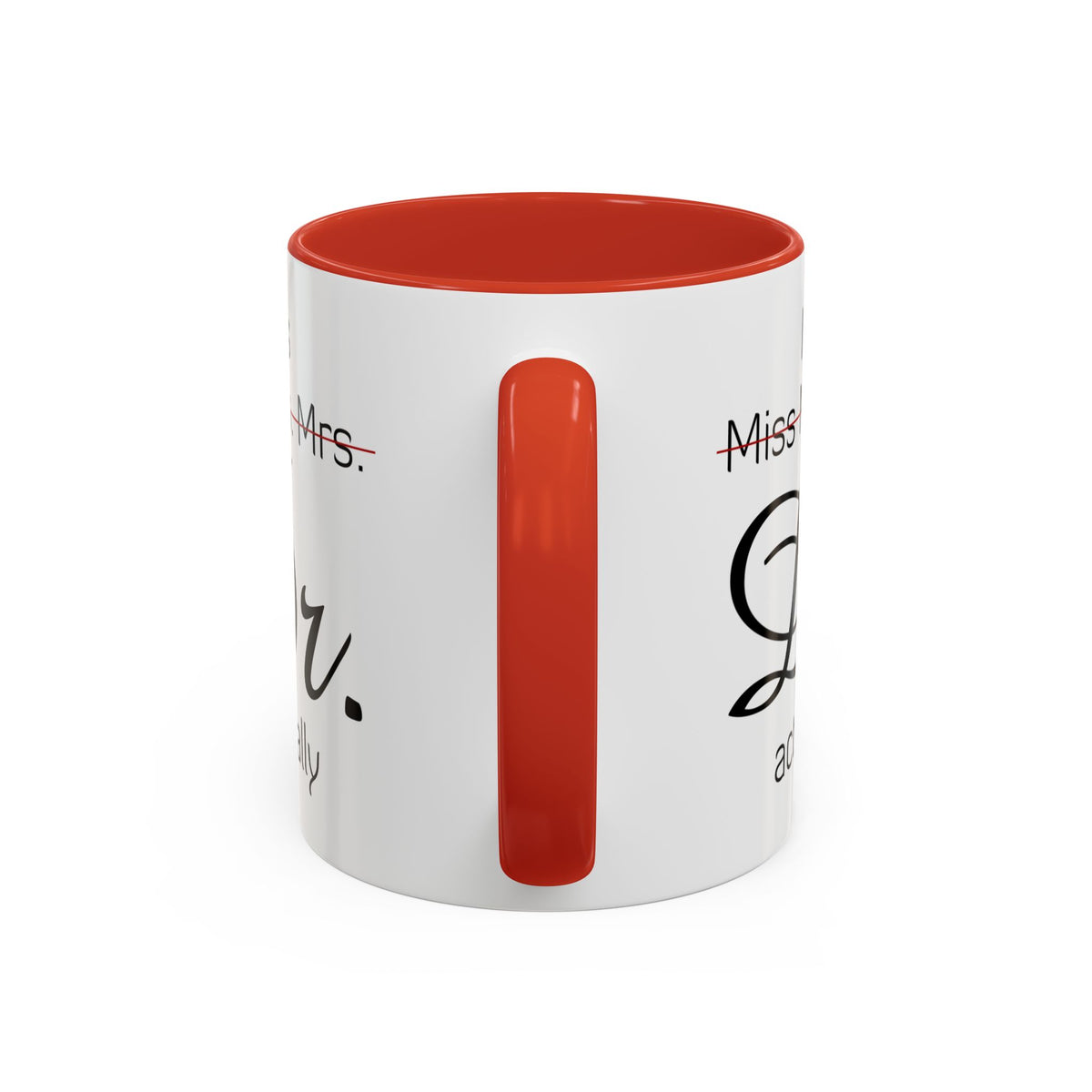 It&#39;s Miss Ms Mrs Dr Actually Accent Coffee Mug (11, 15oz)