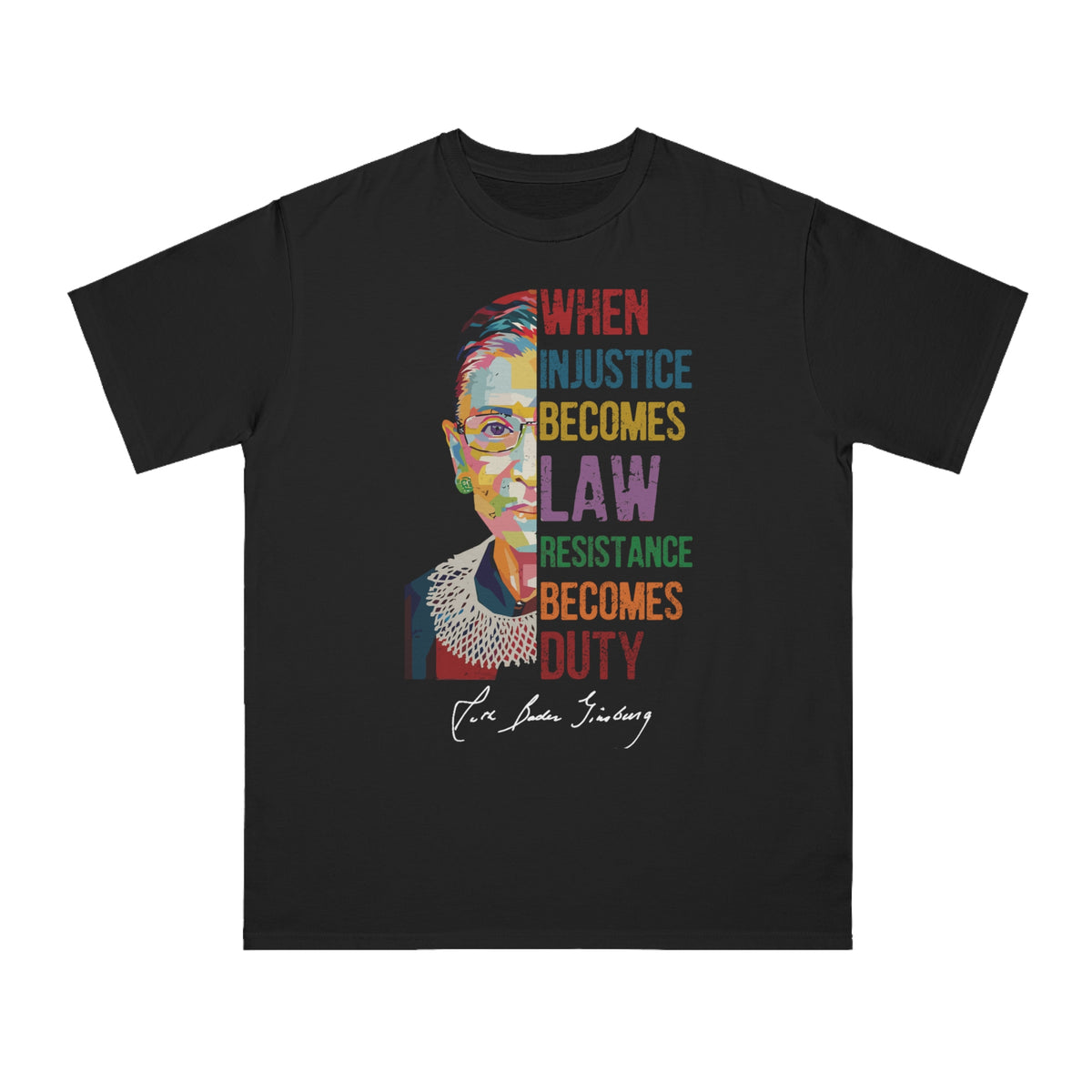 When Injustice Becomes Law Organic T-Shirt