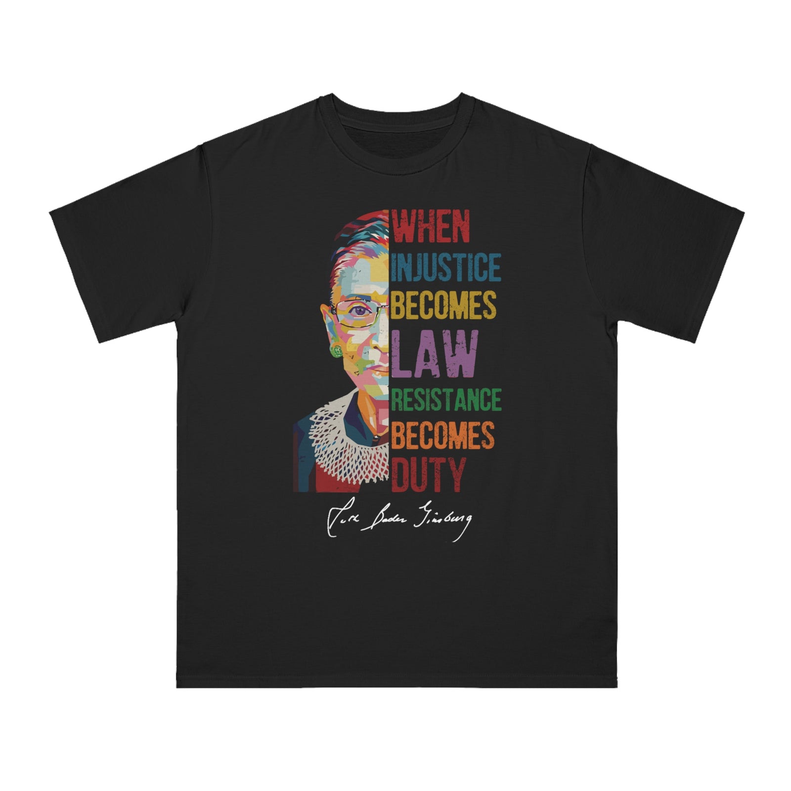 When Injustice Becomes Law Organic T-Shirt