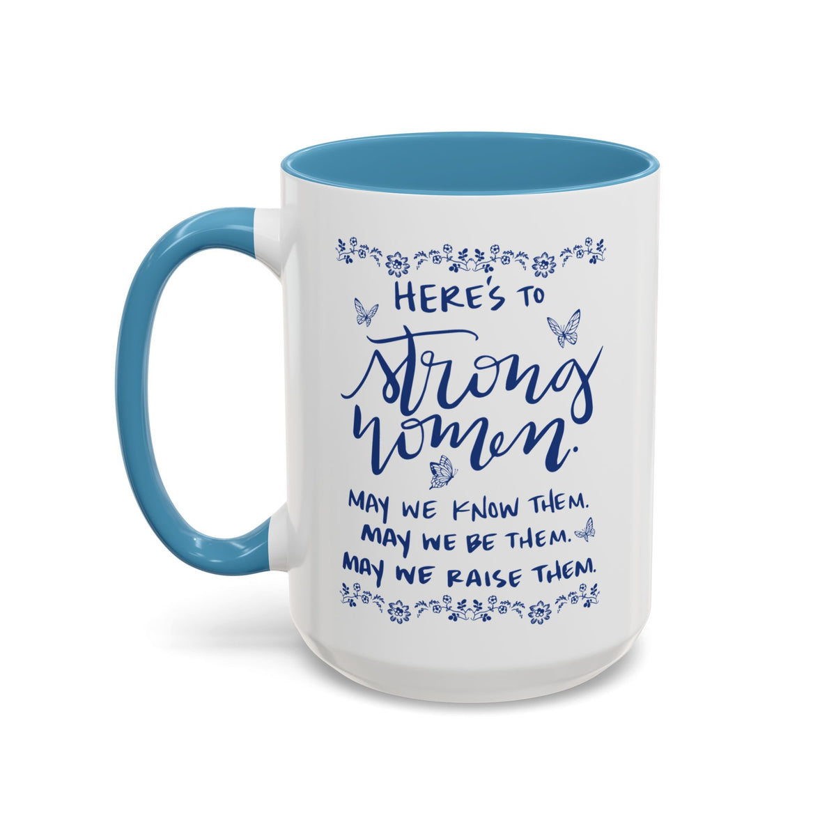Here’s To Strong Women Accent Mug