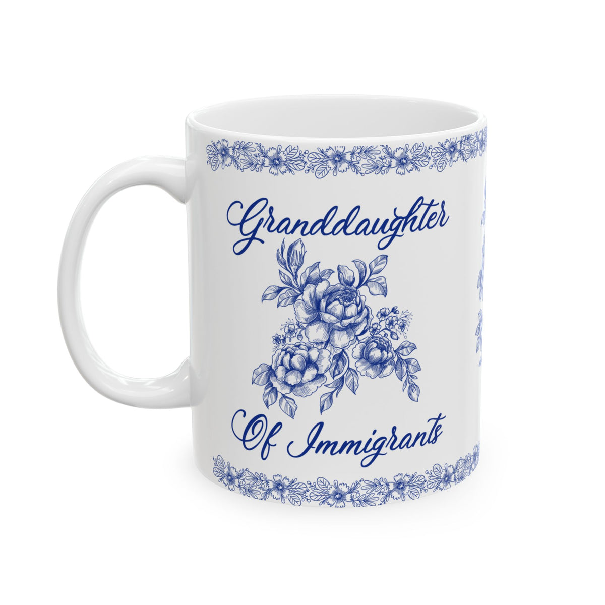 Granddaughter Of Immigrants Ceramic Mug