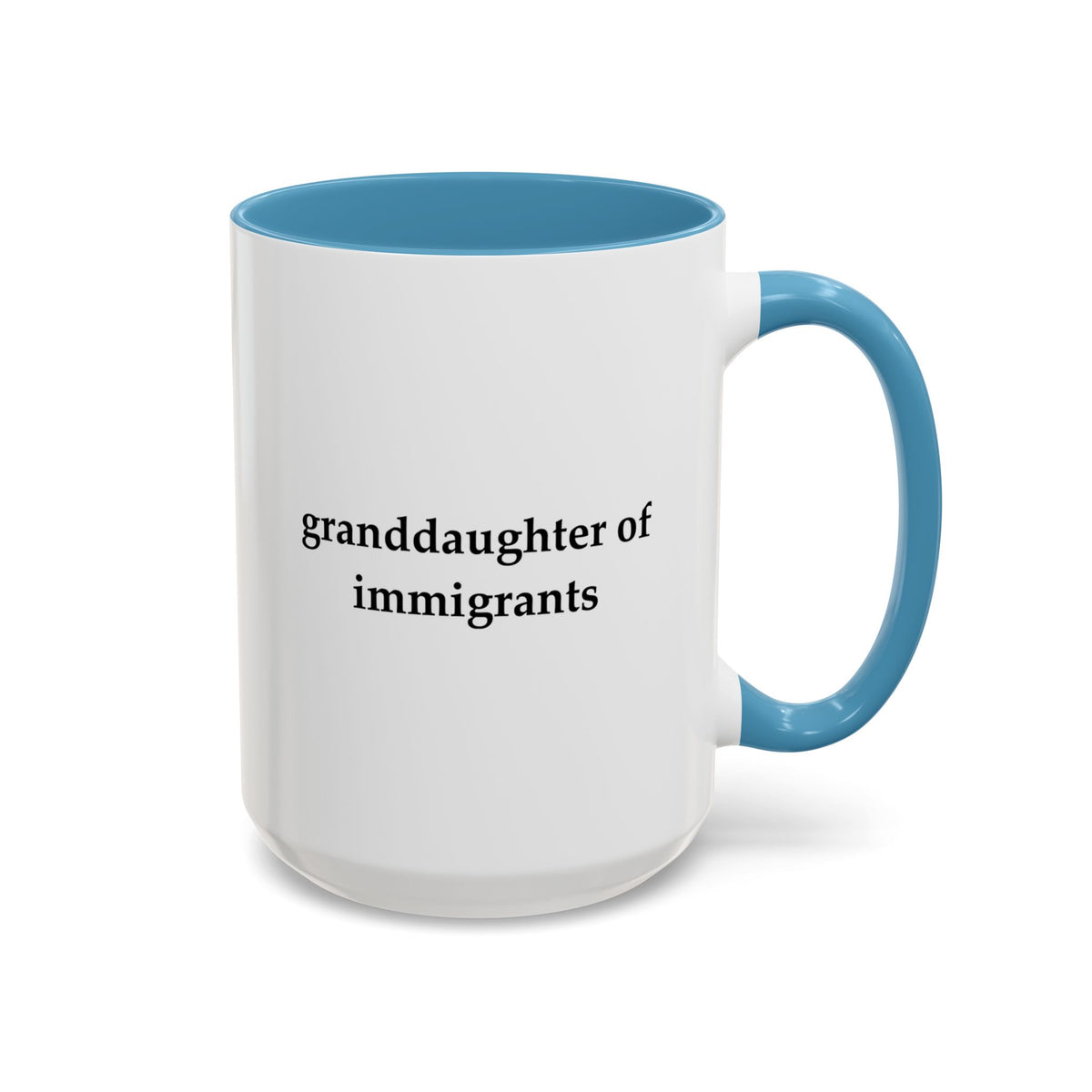Granddaughter Of Immigrants Accent Coffee Mug (11, 15oz)