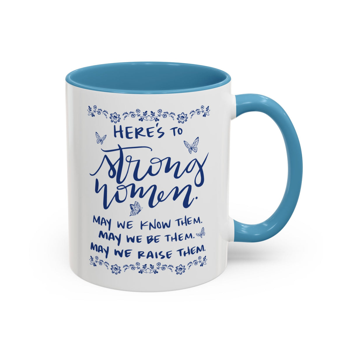 Here’s To Strong Women Accent Mug