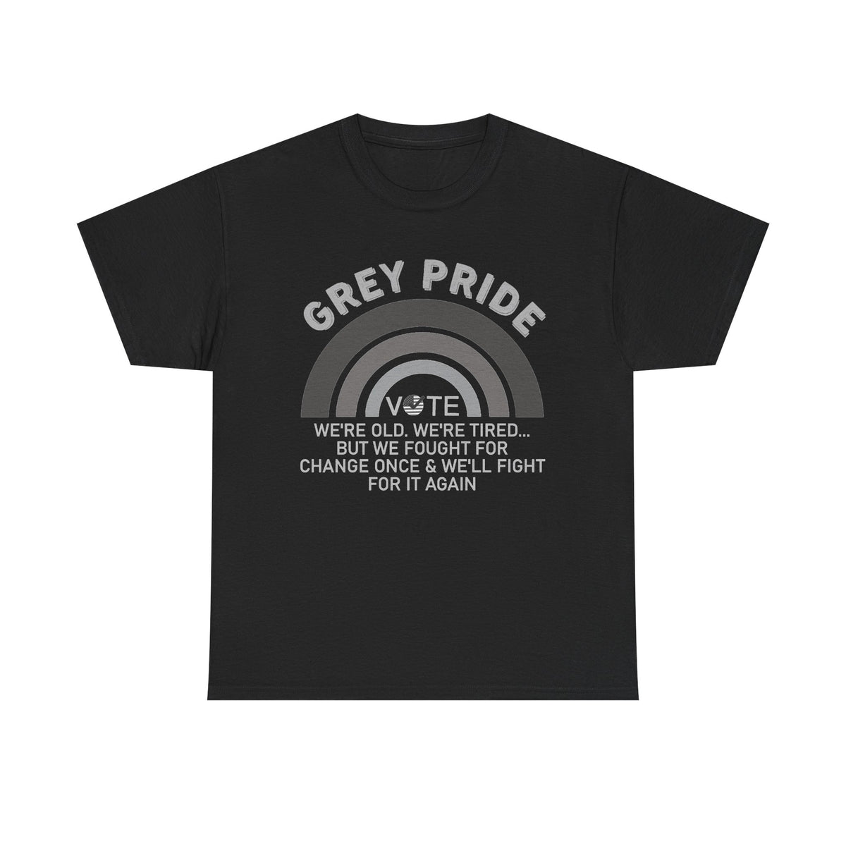 Grey Pride We’ll Fight For Change Again Shirt