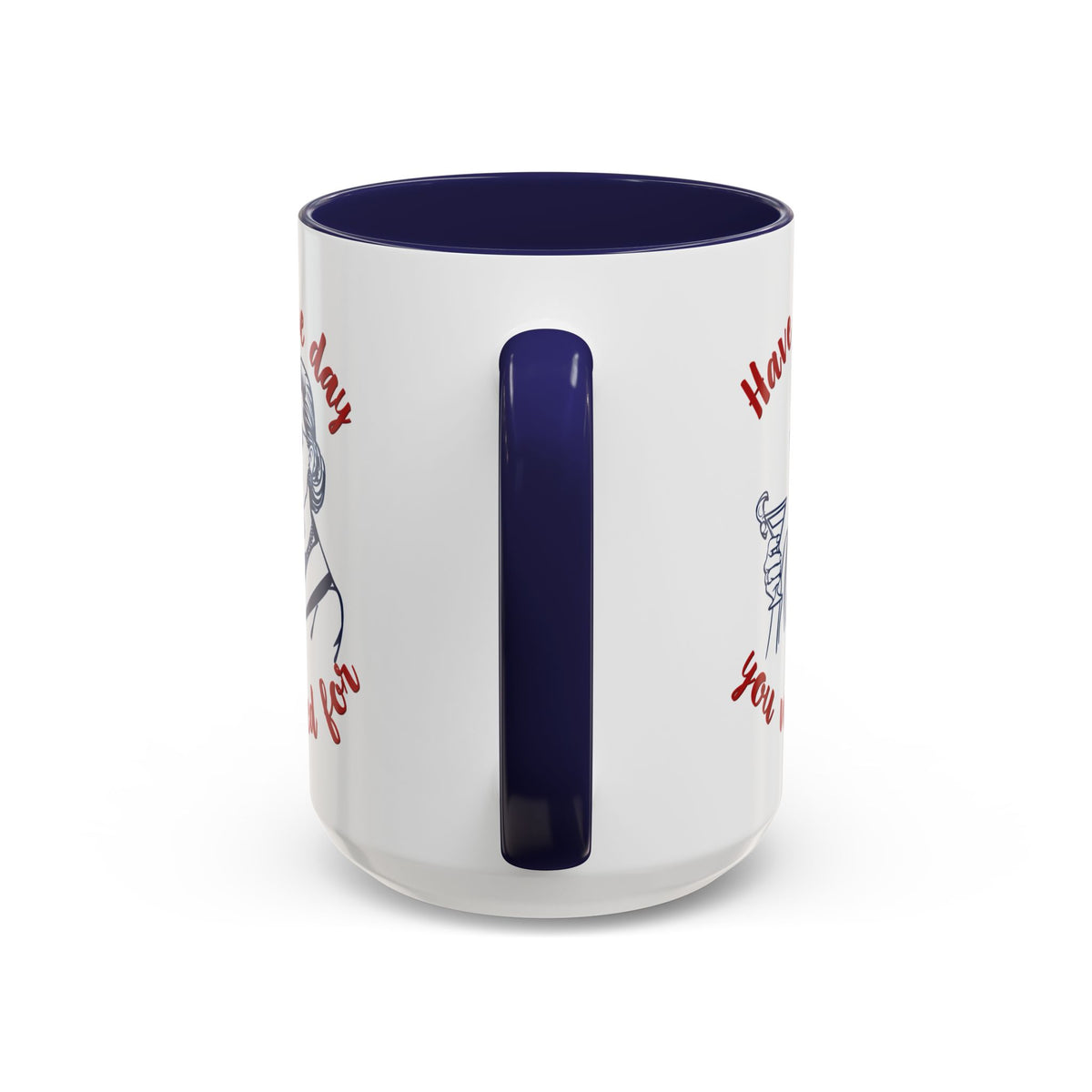 Have The Day You Voted For Accent Mug