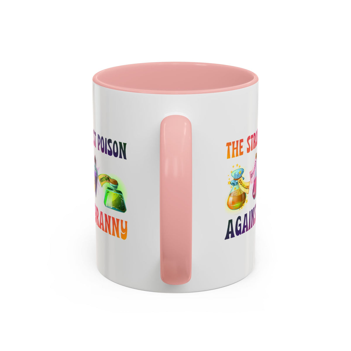 The Strongest Poison Against Tyranny Accent Mug