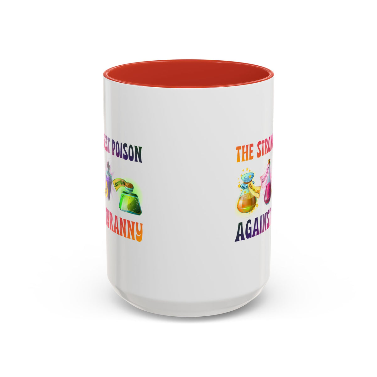 The Strongest Poison Against Tyranny Accent Mug