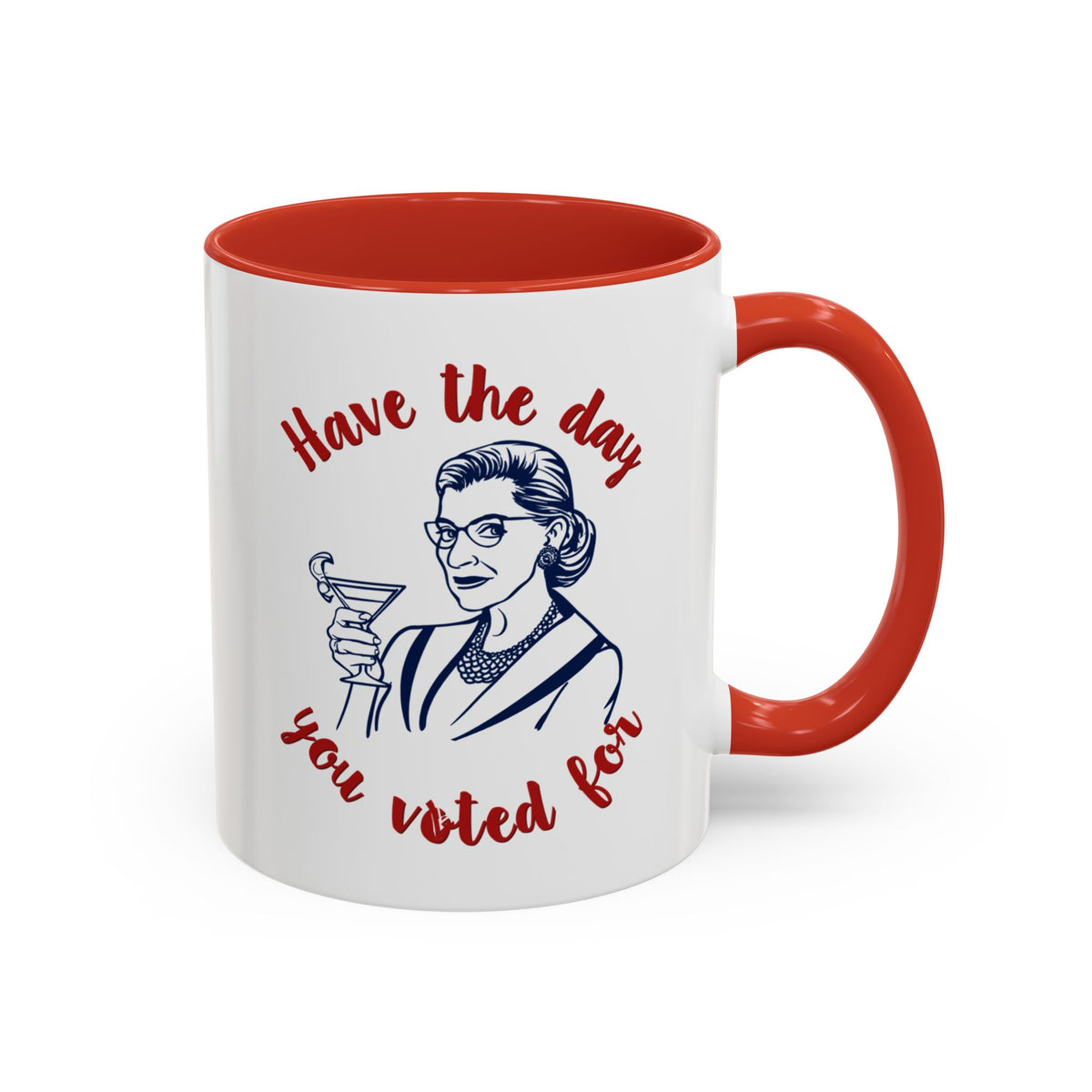 Have The Day You Voted For Accent Mug