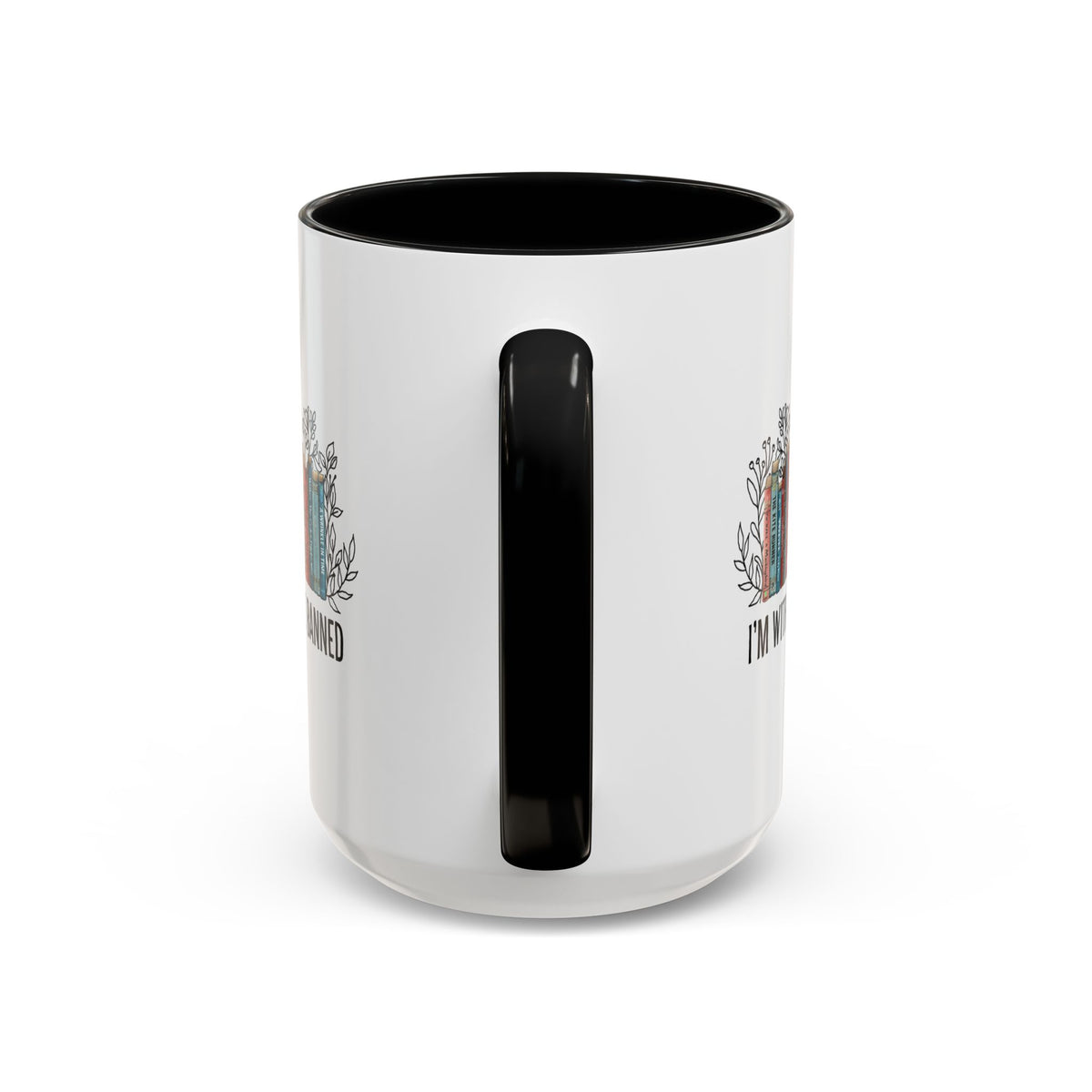 I&#39;m with The Banned Books Accent Coffee Mug (11, 15oz)