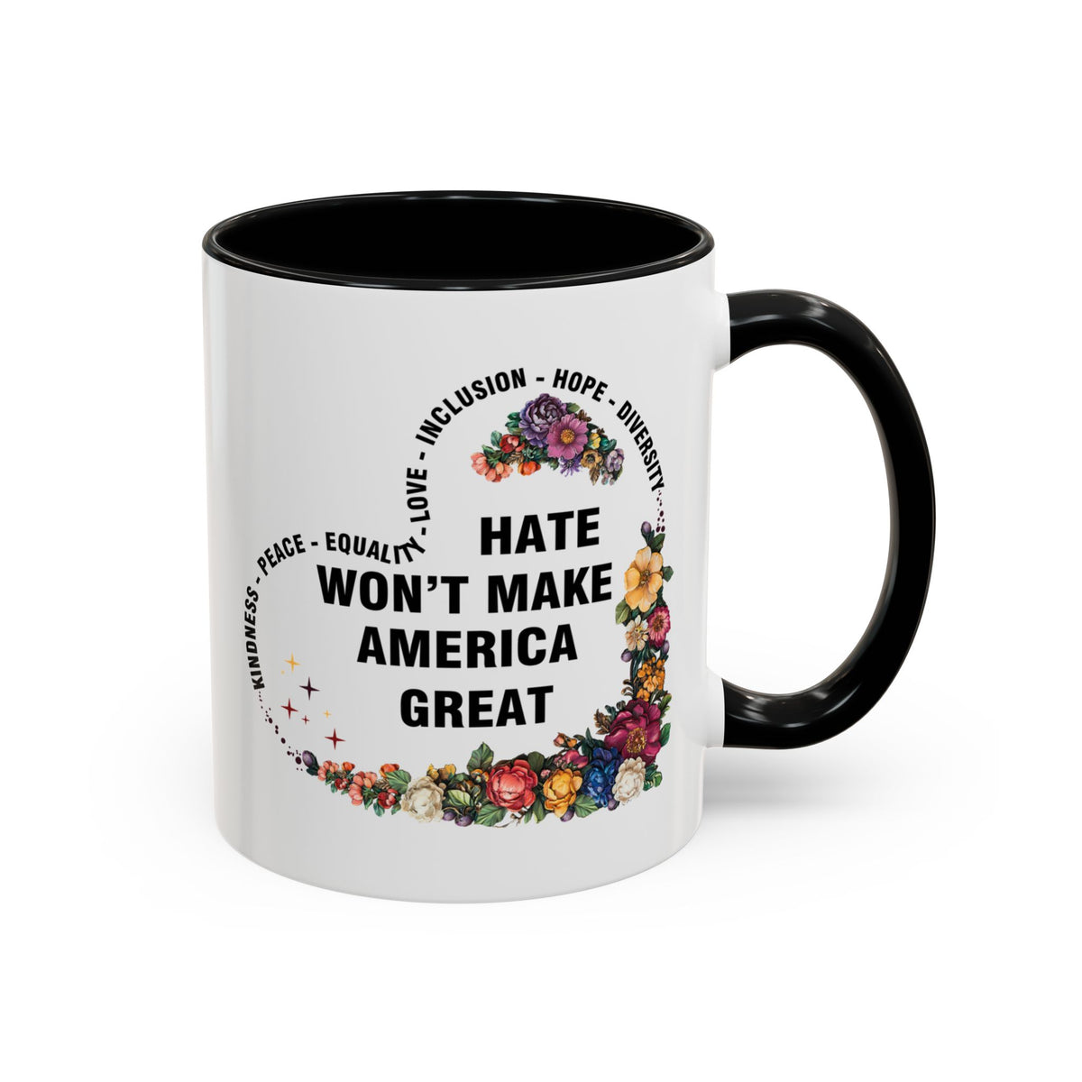Hate Won&#39;t Make America Great Accent Coffee Mug (11, 15oz)