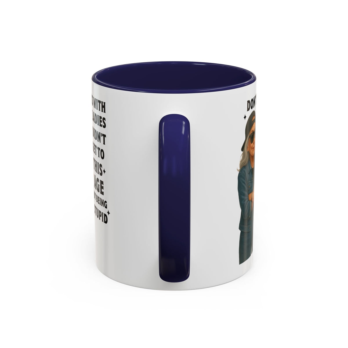 Don&#39;t Mess With Old Ladies Accent Mug