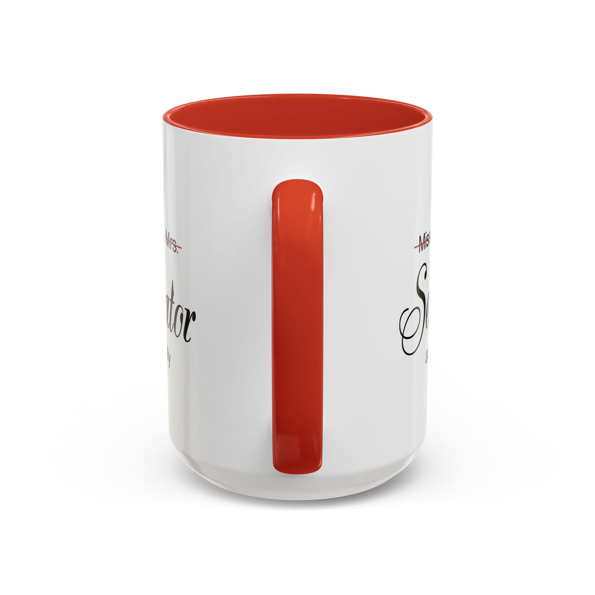 It Miss Ms Mrs Senator Actually Accent Coffee Mug (11, 15oz)