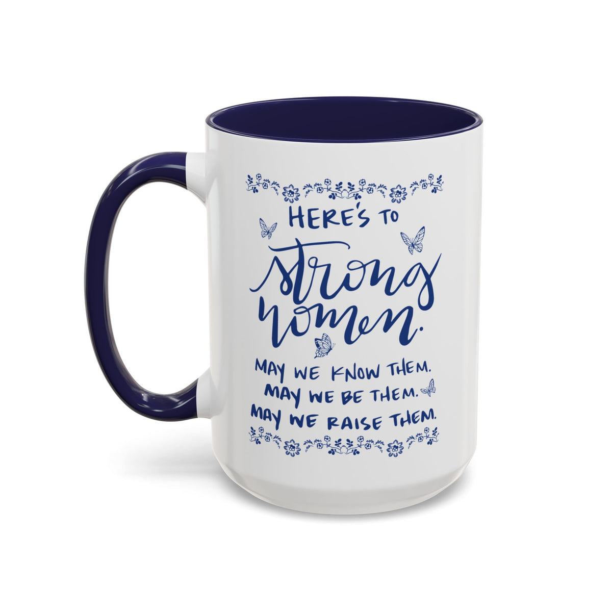 Here’s To Strong Women Accent Mug