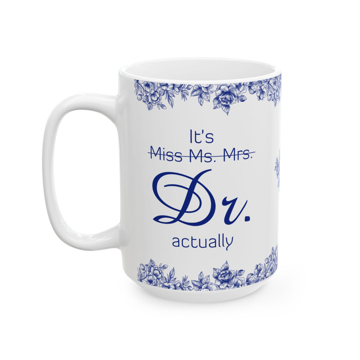 It’s Dr Actually Ceramic Mug