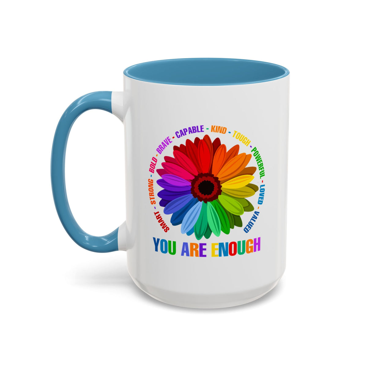 You Are Enough Smart Strong Bold Brave Accent Coffee Mug (11, 15oz)