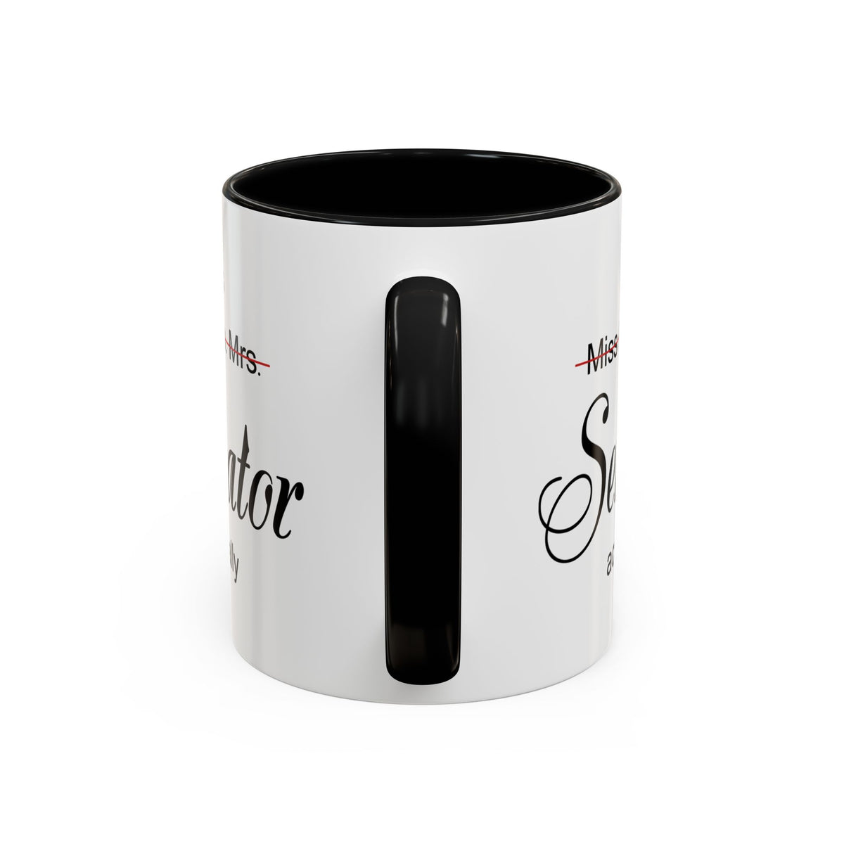 It Miss Ms Mrs Senator Actually Accent Coffee Mug (11, 15oz)