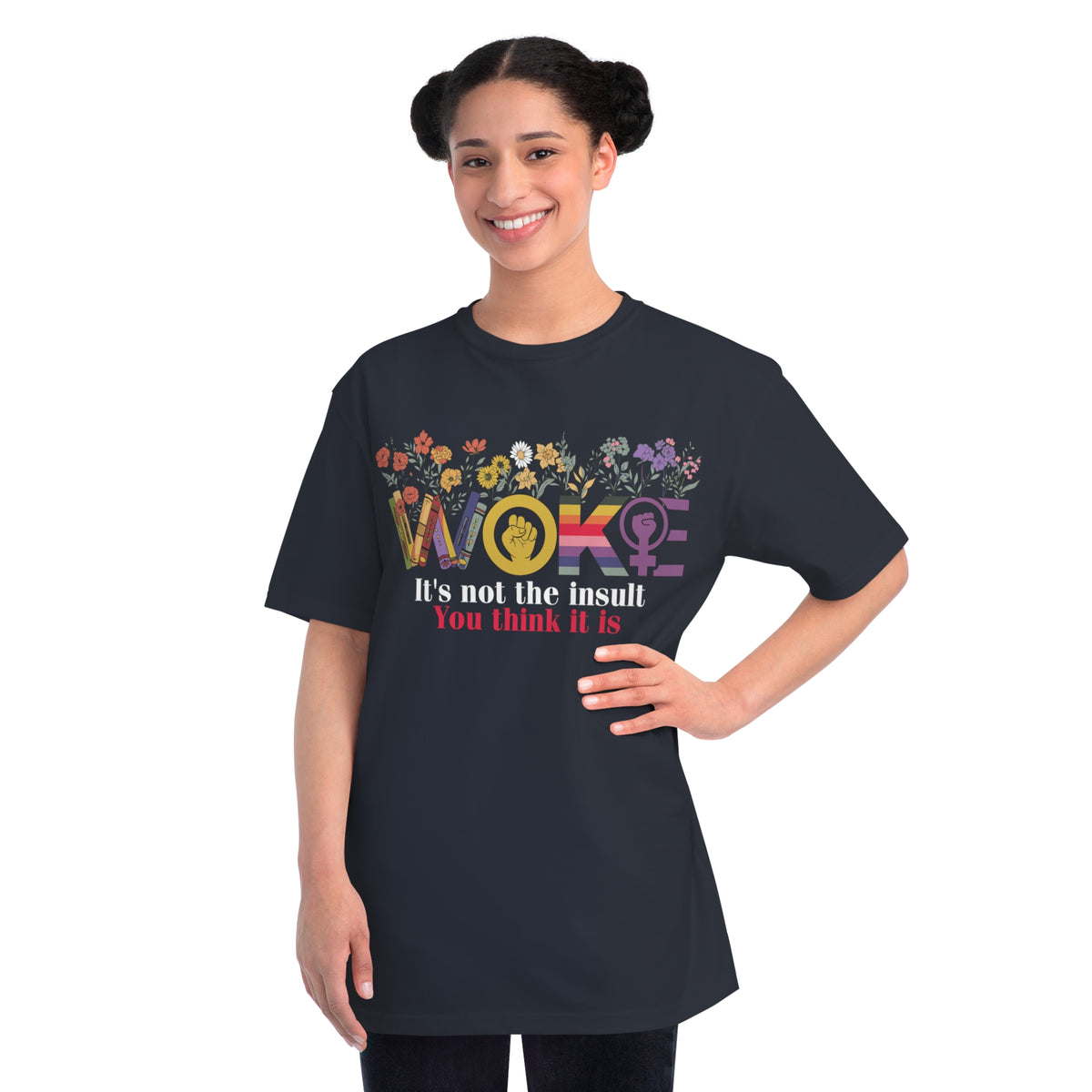 Woke Not The Insult You Think It Is Organic T-Shirt