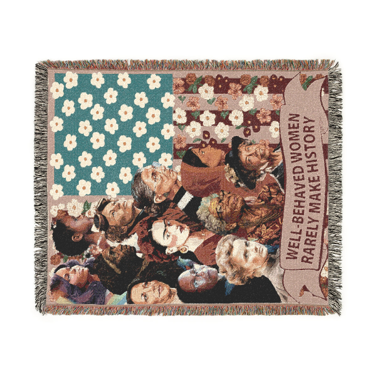 Well-Behaved Women Rarely Make History Woven Blanket