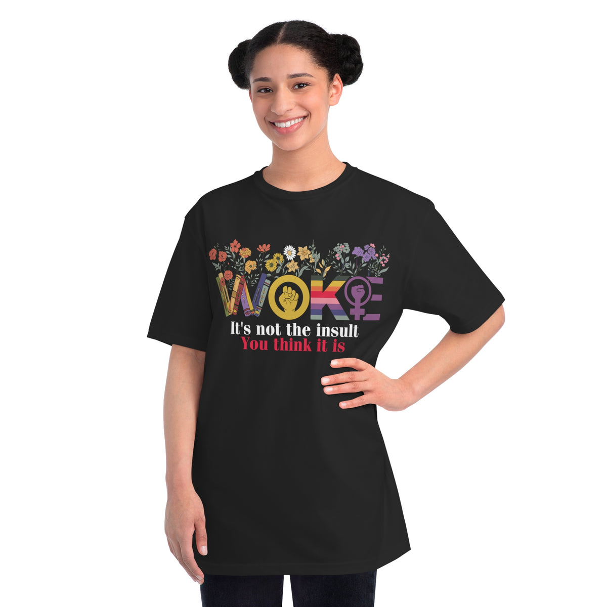 Woke Not The Insult You Think It Is Organic T-Shirt