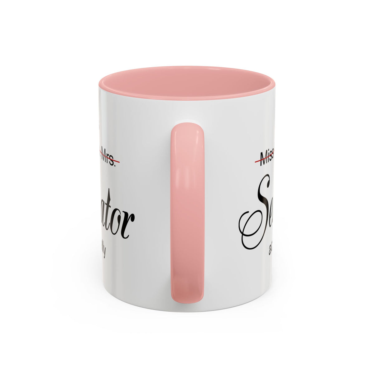 It Miss Ms Mrs Senator Actually Accent Coffee Mug (11, 15oz)