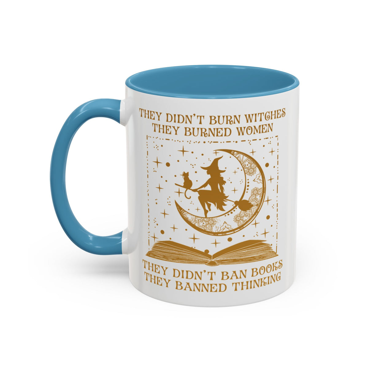 They Didn&#39;t Ban Books They Banned Thinking Accent Coffee Mug (11, 15oz)