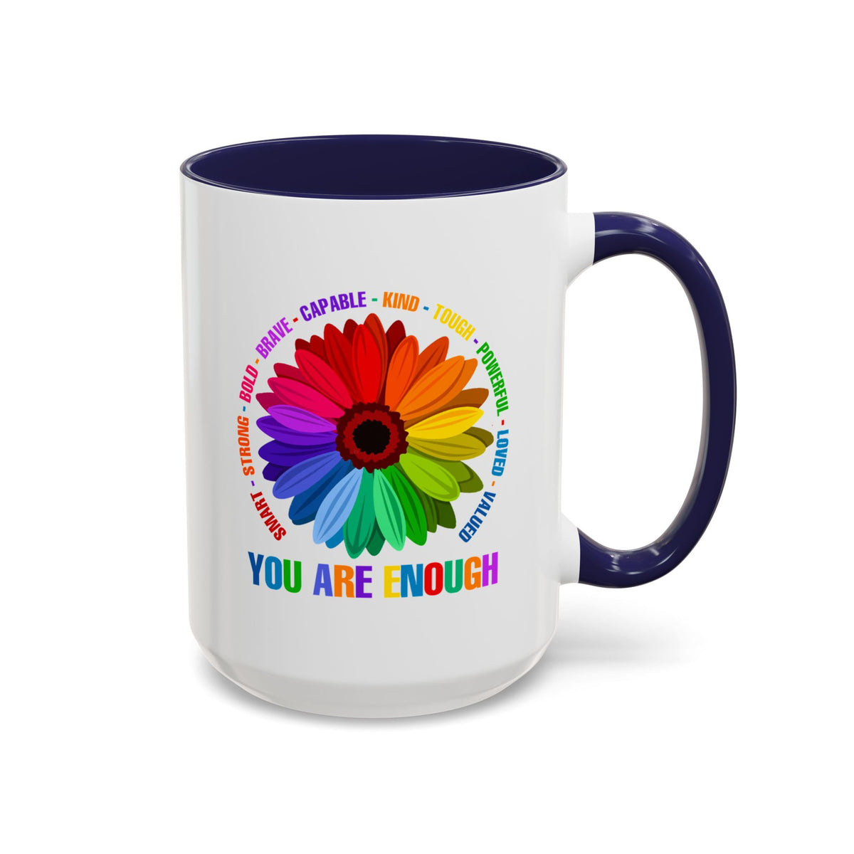 You Are Enough Smart Strong Bold Brave Accent Coffee Mug (11, 15oz)
