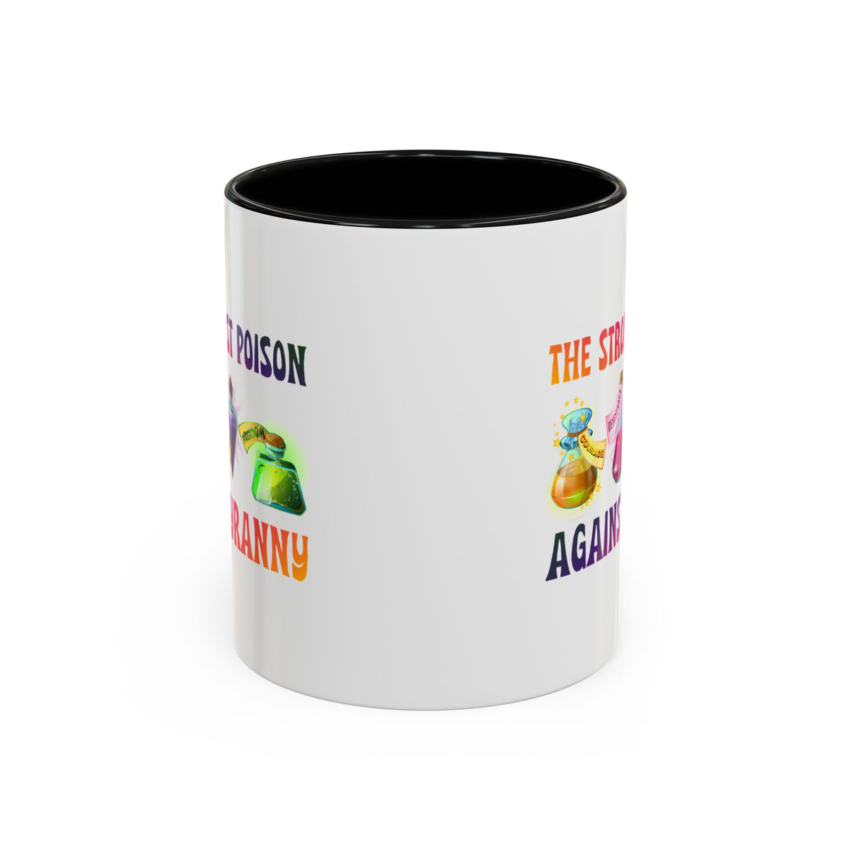 The Strongest Poison Against Tyranny Accent Mug