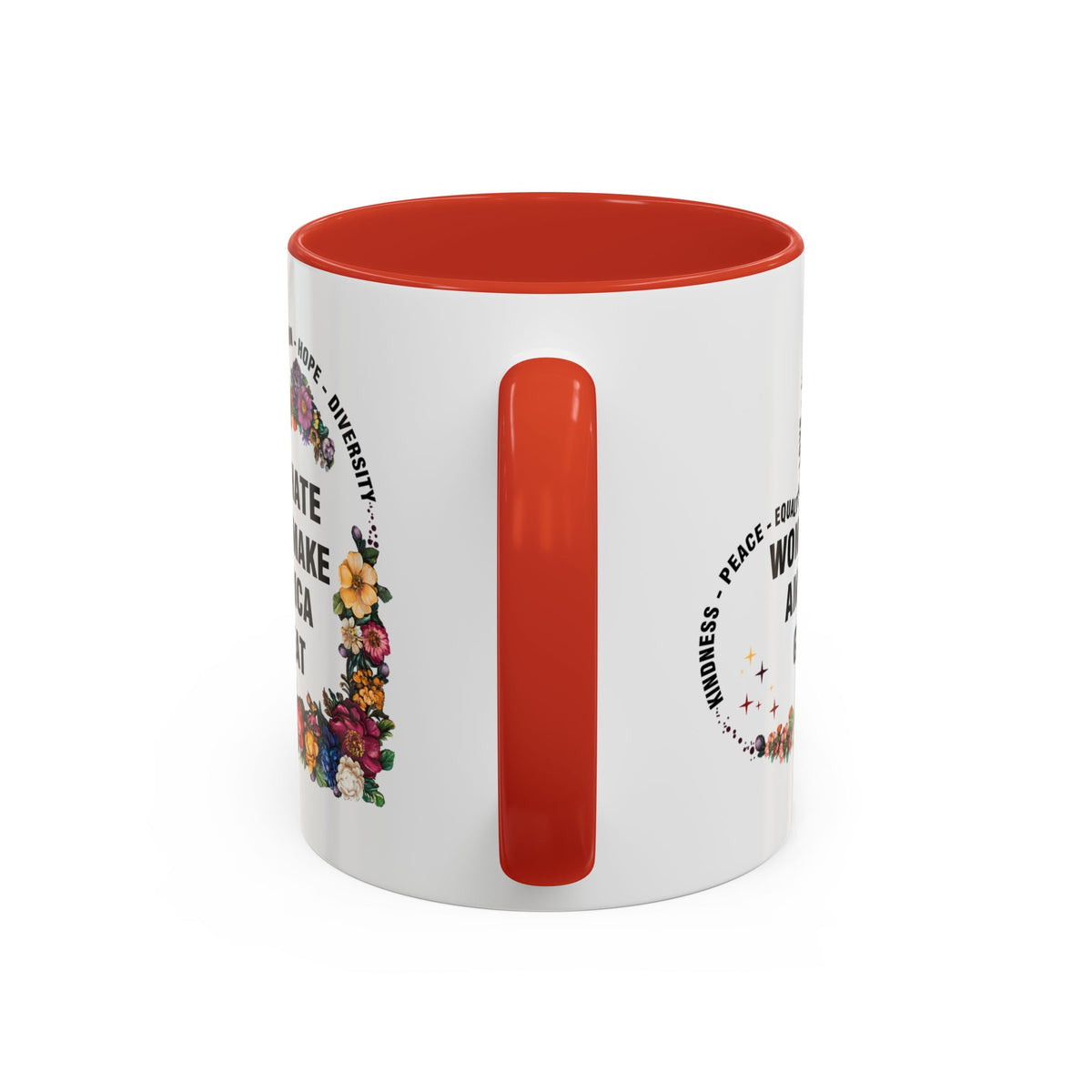 Hate Won&#39;t Make America Great Accent Coffee Mug (11, 15oz)