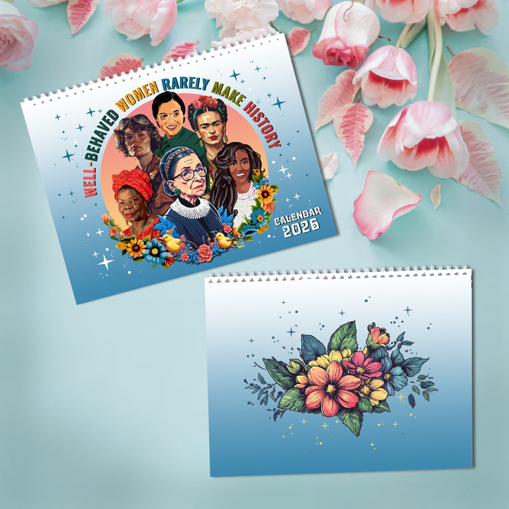 Well Behaved Women Rarely Make History 2026 Wall Calendar