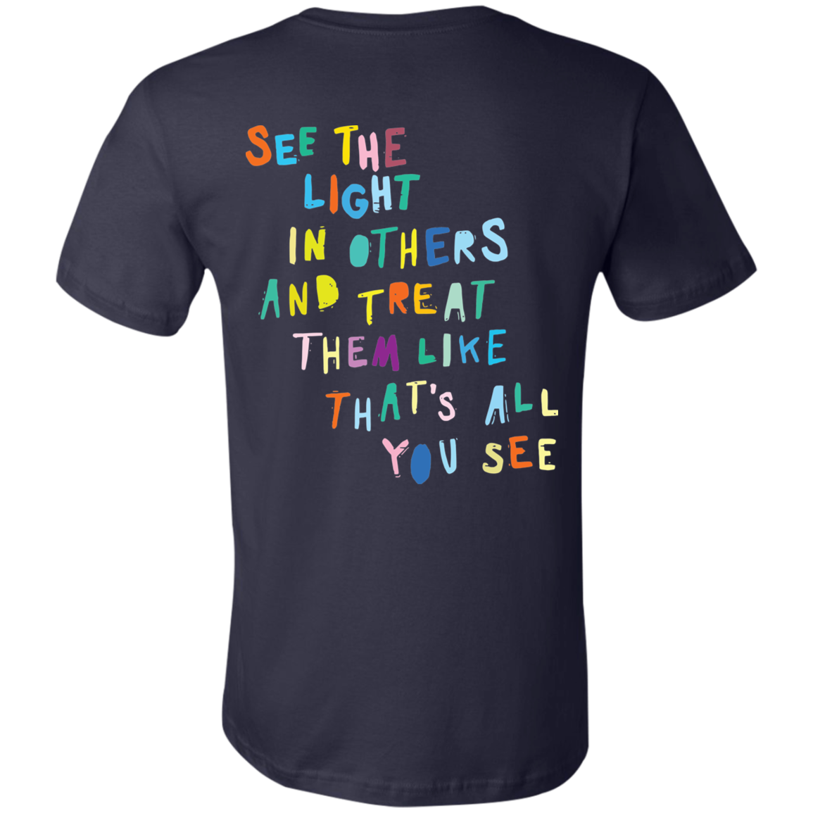 See the light in others and treat shirt