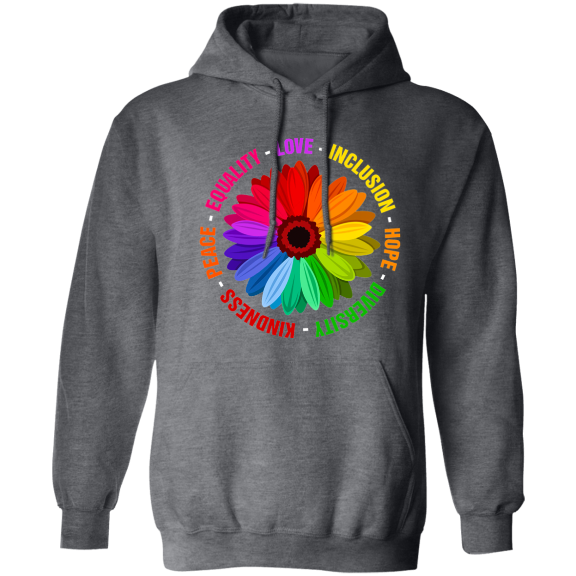 Kindness Peace Equality Love Inclusion Hope Diversity Pullover Hoodie