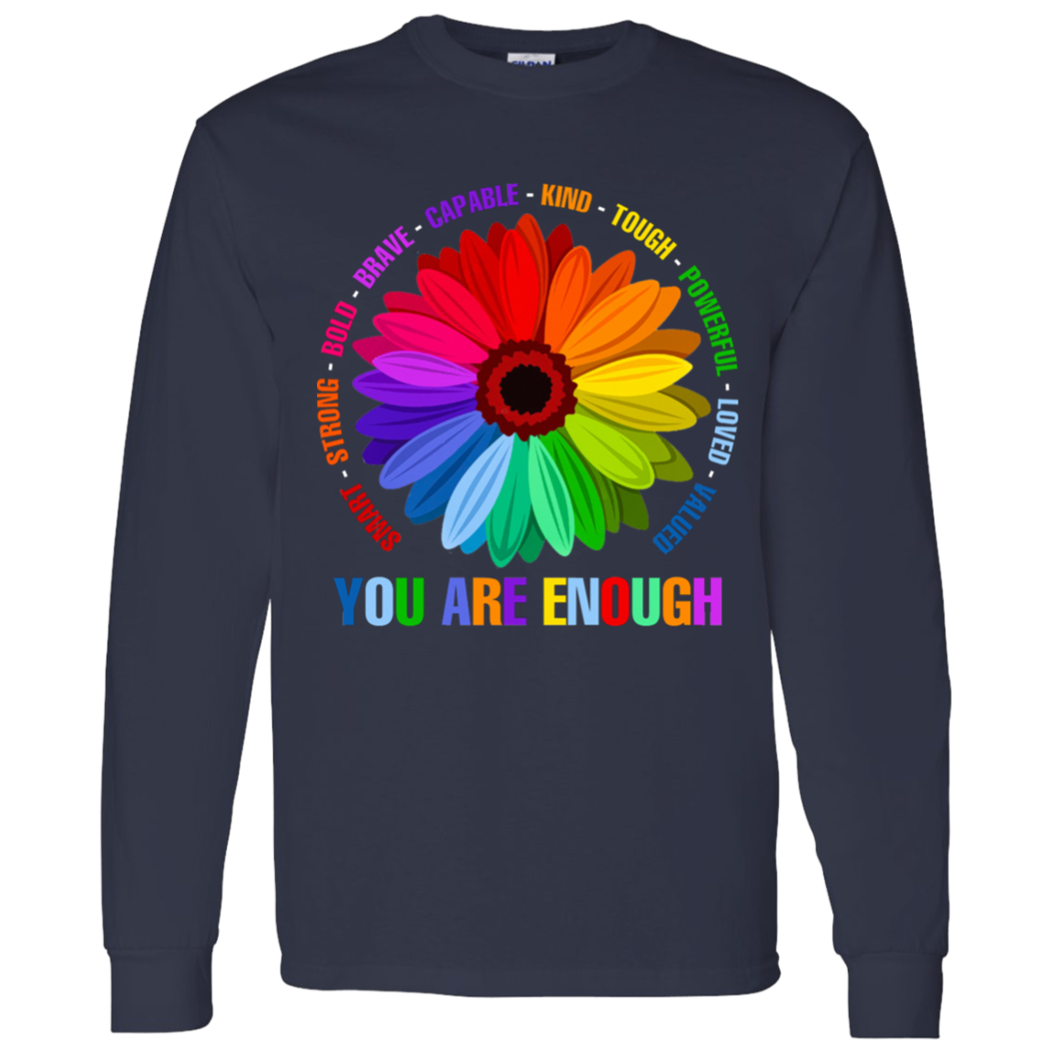 You are enough smart strong bold brave capable Shirt