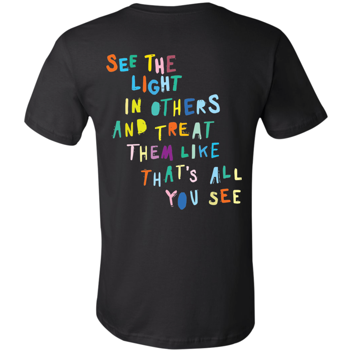 See the light in others and treat shirt