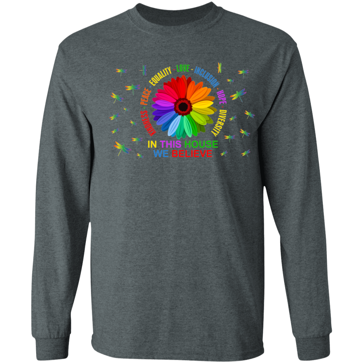 Kindness peace in this house we believe dragonfly shirt