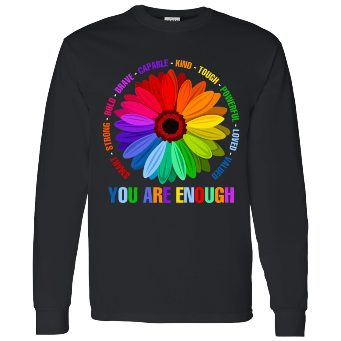 You are enough smart strong bold brave capable Shirt